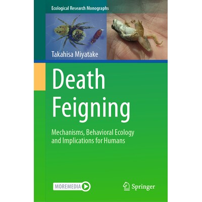 预订 Death Feigning Mechanisms, Behavioral Ecology and Implications for Humans 拟死行为：机制、行为生态学及对人类的启示