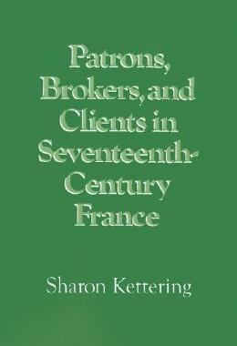 【预订】Patrons, Brokers, and Clients in Seventeenth-Century France