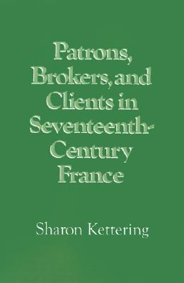 【预订】Patrons, Brokers, and Clients in Seventeenth-Century France