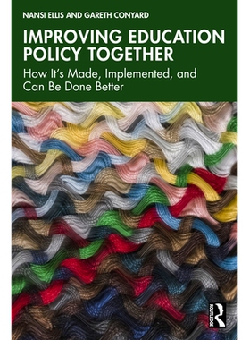 预订 Improving Education Policy Together: How It’s Made, Implemented, and Can Be Done Better 共同改善教育政策：它是如何