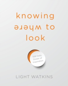【预订】Knowing Where to Look: 108 Daily Doses of Inspiration 9781683647706