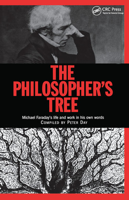 【预订】The Philosopher’s Tree: A Selection of Michael Faraday’s Writings