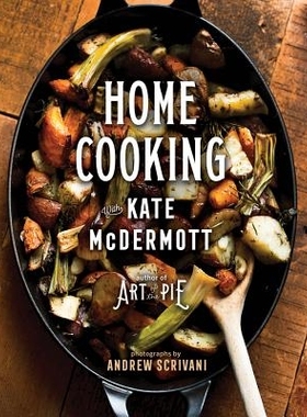 预订 Home Cooking with Kate McDermott 凯特·麦克德莫特的家庭烹饪: 9781682682418