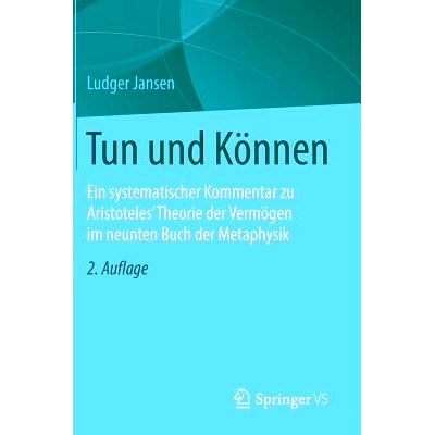 预订 Tun und Können: Ein systematischer Kommentar zu Aristoteles’ Theorie der Vermögen im neunten Buch der Metaphysik