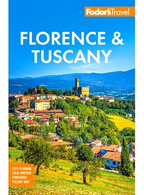 预订 Fodor’s Florence & Tuscany: With Assisi & the Best of Umbria 福多尔的佛罗伦萨和托斯卡纳：阿西西和翁布里亚的精华: 9