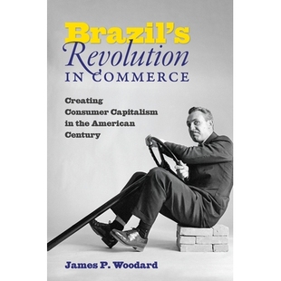 Commerce Capitalism Brazil’s 商业 预订 巴西 Creating Revolution American the Consumer ：创造美国世纪 Century