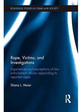 预订 Rape, Victims, and Investigations: Experiences and Perceptions of Law Enforcement Officers Responding to Reported R