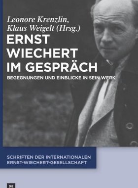 【预订】Ernst Wiechert im Gespräch 9783110200621