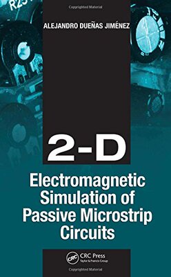 【预订】2-D Electromagnetic Simulation of Passive Microstrip Circuits