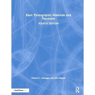 Materials 9781138744363 Basic 第4版 预订 基本摄影材料与工艺 and Photographic Processes