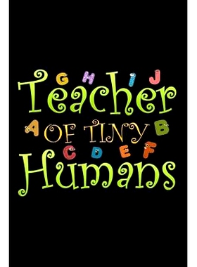 预订 Teacher of Tiny Humans: School Gifts For Teachers: 9781072704164