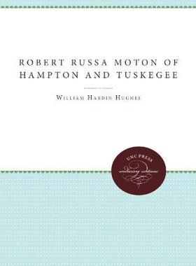 [预订]Robert Russa Moton of Hampton and Tuskegee 9780807879986