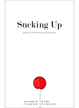 预订 Sucking Up: A Brief Consideration of Sycophancy: 9780813940892