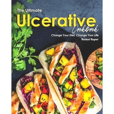 预订 The Ultimate Ulcerative Cookbook: Change Your Diet, Change Your Life: 9798677412202