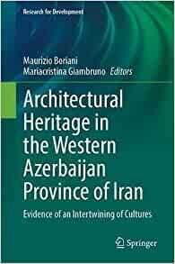 【预订】Architectural Heritage in the Western Azerbaijan Province of Iran 9783030830939