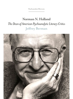 预订 Norman N. Holland: The Dean of American Psychoanalytic Literary Critics: 9781501373008