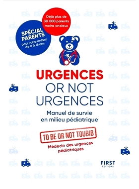 预订 Urgences or not urgences : manuel de survie en milieu pédiatrique 紧急情况或非紧急情况：儿科环境中的生存手册: 9782