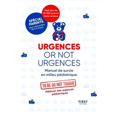 预订 Urgences or not urgences : manuel de survie en milieu pédiatrique 紧急情况或非紧急情况：儿科环境中的生存手册: 9782