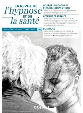 预订 La revue de l’hypnose et de la santé, n° 25. Méthode et stratégie hypnotique 催眠与健康回顾，第 25 期。催眠方