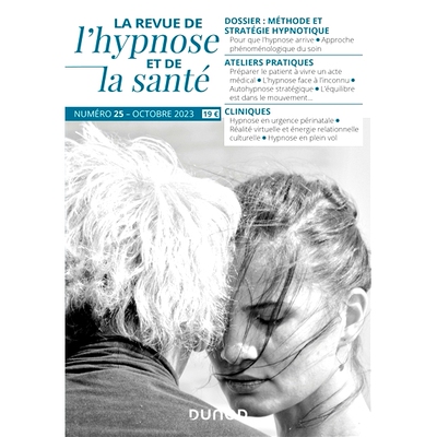 预订 La revue de l’hypnose et de la santé, n° 25. Méthode et stratégie hypnotique 催眠与健康回顾，第 25 期。催眠方