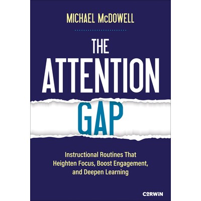 预订 The Attention Gap Instructional Routines That Heighten Focus, Boost Engagement, and Deepen Learning 注意力差距：提