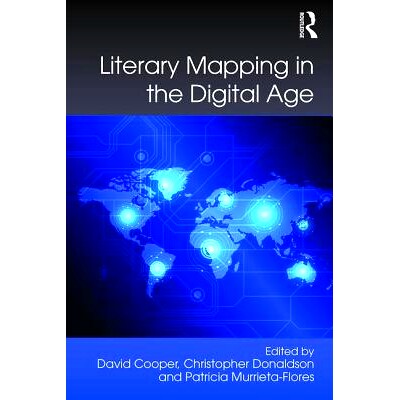 预订 Literary Mapping in the Digital Age 数字时代的文学地图: 9781472441300