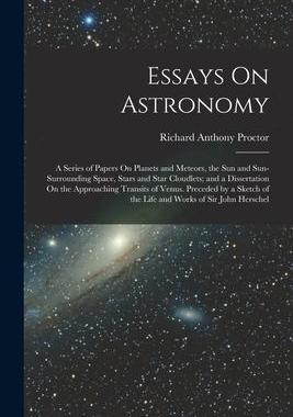 [预订]Essays On Astronomy: A Series of Papers On Planets and Meteors, the Sun and Sun-Surrounding Space, S 9781017392333