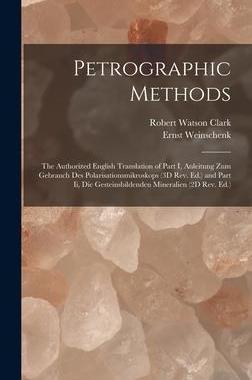 [预订]Petrographic Methods: The Authorized English Translation of Part I, Anleitung Zum Gebrauch Des Polar 9781019059807