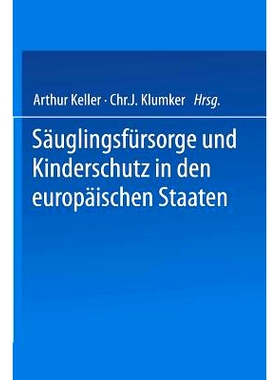 预订 Säuglingsfürsorge und Kinderschutz in den europäischen Staaten: Ein Handbuch für Ärzte, Richter, Vormünder, V