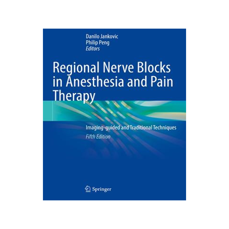 [预订]Regional Nerve Blocks in Anesthesia and Pain Therapy 9783030887292