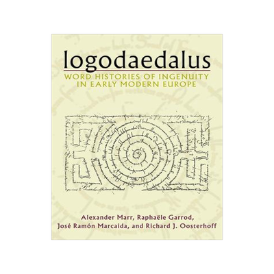 [预订]Logodaedalus: Word Histories of Ingenuity in Early Modern Europe 9780822945413
