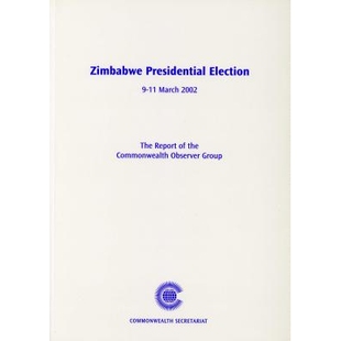 预订 Zimbabwe Presidential Election, 9-11 March 2002: Report of the Commonwealth Observer Group: 9780850927184