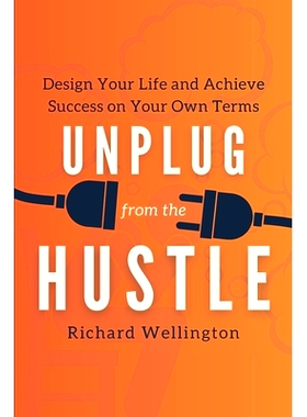 预订 Unplug from the Hustle: Design Your Life and Achieve Success on Your Own Terms: 9798392168149