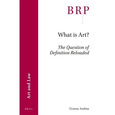 预订 What is Art?: The Question of Definition Reloaded 什么是艺术？：重新载入定义的问题: 9789004361416