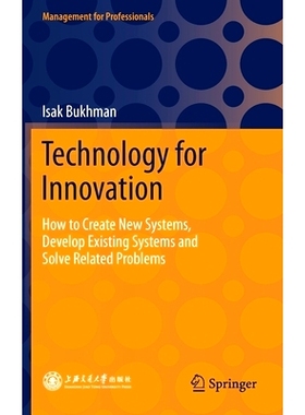 预订 Technology for Innovation: How to Create New Systems, Develop Existing Systems and Solve Related Problems: How to C