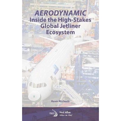 预订 Aerodynamic: inside the high stakes global jetliner ecosystem 空气动力学：风险高的全球喷气客机生态系统内部: 9781624