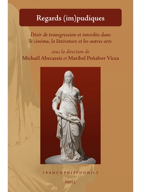 预订 Regards (im)pudiques: Désir de transgression et interdits dans le cinéma, la littérature et les autres arts （不