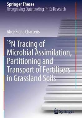 【预订】15n Tracing of Microbial Assimilation, Partitioning and Transport of Fertilisers in Grassland Soils