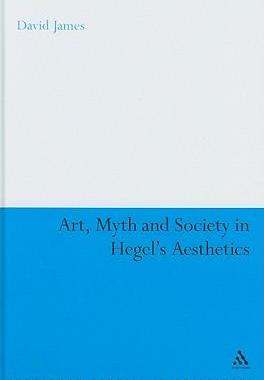 [预订]Art, Myth and Society in Hegel’s Aesthetics 9780826425607
