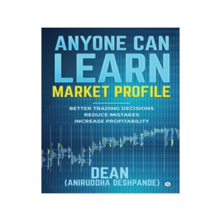 [预订]Anyone Can Learn Market Profile: Better Trading Decisions Reduce Mistakes Increase Profitability 9781645879473