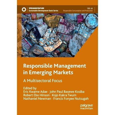 预订 Responsible Management in Emerging Markets: A Multisectoral Focus 新兴市场的负责任管理：多部门关注: 9783030765651