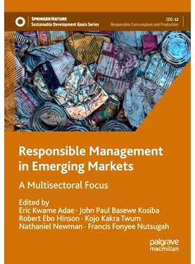 预订 Responsible Management in Emerging Markets: A Multisectoral Focus 新兴市场的负责任管理：多部门关注: 9783030765651