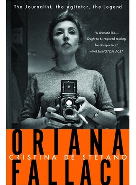 预订 Oriana Fallaci: The Journalist, the Agitator, the Legend 奥里亚纳·法拉奇（Oriana Fallaci）：记者，鼓动者，传奇: 97
