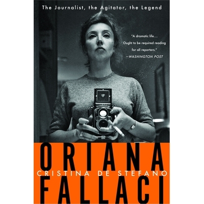 预订 Oriana Fallaci: The Journalist, the Agitator, the Legend 奥里亚纳·法拉奇（Oriana Fallaci）：记者，鼓动者，传奇: 97