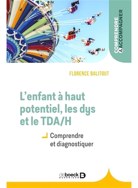 预订 L’enfant à haut potentiel, les dys et le TDA-H : comprendre et diagnostiquer 高潜力儿童、障碍和多动症：理解和诊断