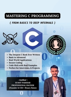 预订 Mastering C Programming - From Basics to Deep Internals: 9798900079332