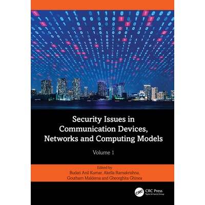 预订 Security Issues in Communication Devices, Networks and Computing Models Volume 1 通信设备、网络与计算模型中的安全问