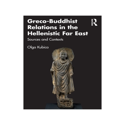 [预订]Greco-Buddhist Relations in the Hellenistic Far East