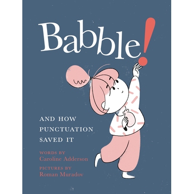 预订 Babble: And How Punctuation Saved It: 9780735265837