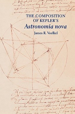 【预订】The Composition of Kepler’s Astronomia nova